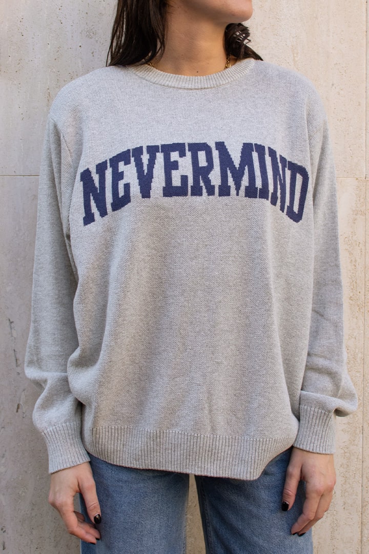 Nevermind sweater